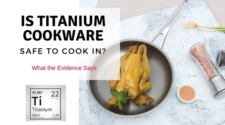 Is Titanium Cookware Safe?