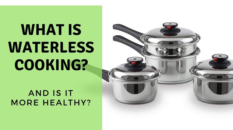 What is Waterless Cookware, and is It Healthier?