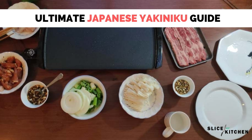 The Best Homemade Japanese Yakiniku Recipe and Guide - Slice of Kitchen